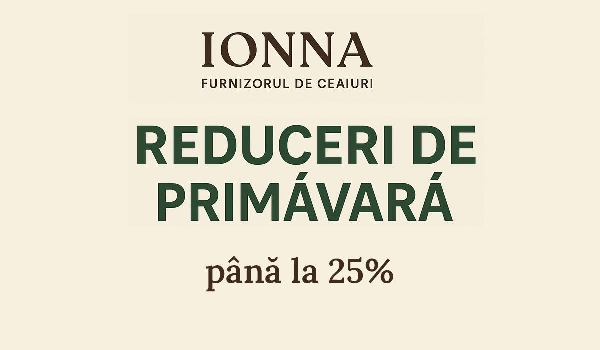 Bucură-te de primăvară cu reduceri de până la 25% la ceaiurile Ionna Organic!